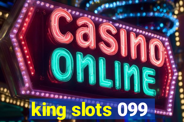 king slots 099