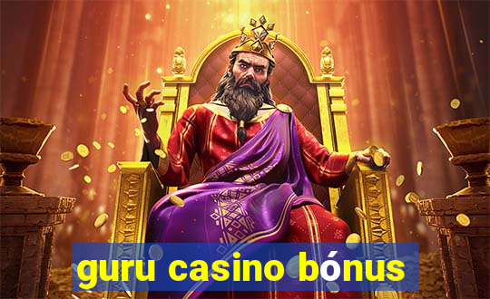 guru casino bónus