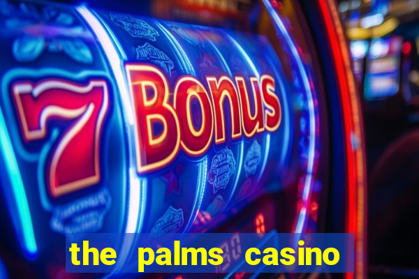 the palms casino resort in las vegas