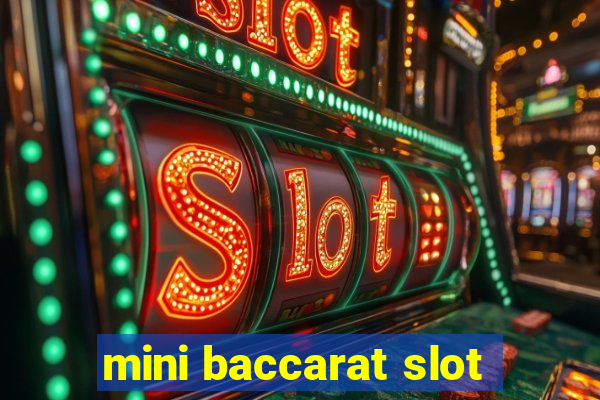 mini baccarat slot