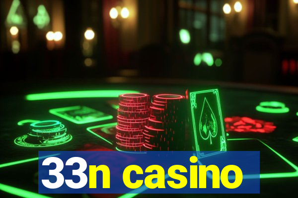 33n casino