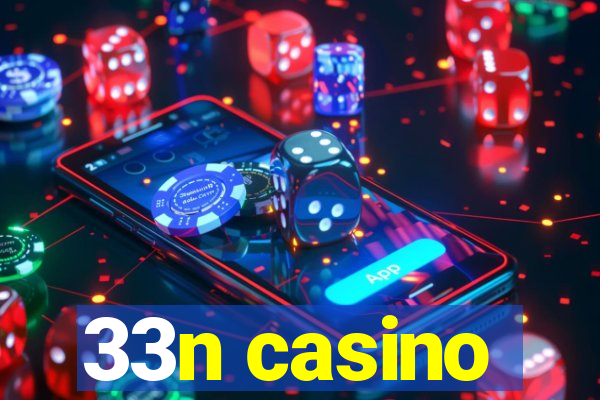 33n casino