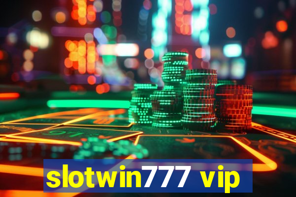 slotwin777 vip