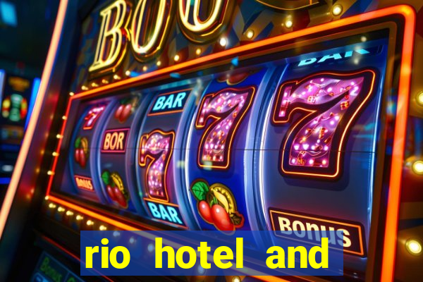 rio hotel and casino las vegas