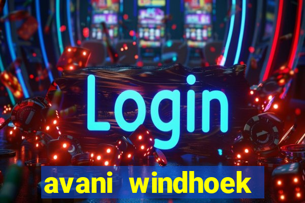 avani windhoek hotel casino