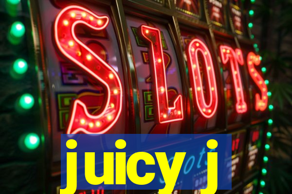 juicy j