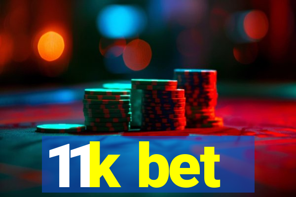 11k bet