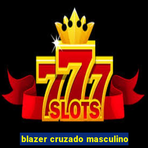 blazer cruzado masculino