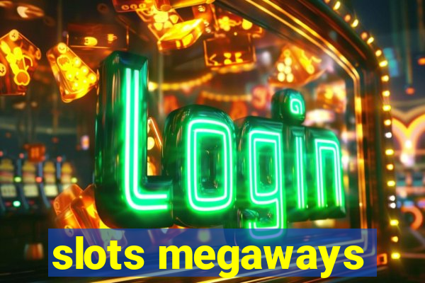 slots megaways