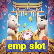 emp slot