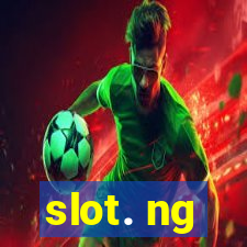 slot. ng