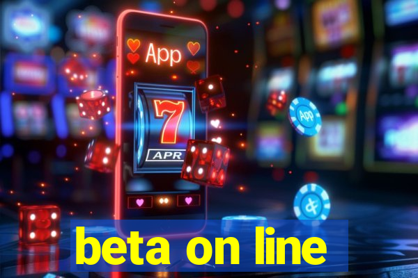 beta on line