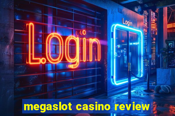 megaslot casino review