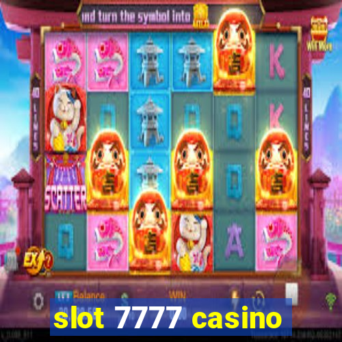 slot 7777 casino