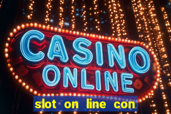 slot on line con bonus senza deposito