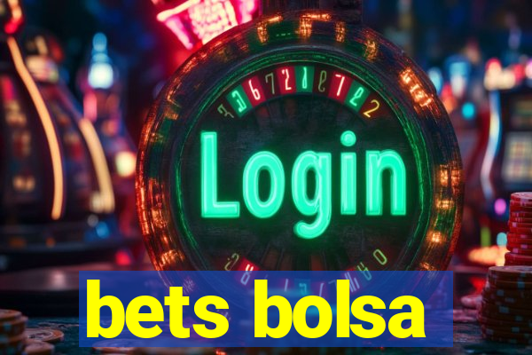 bets bolsa