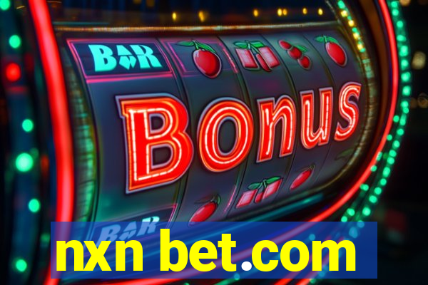 nxn bet.com