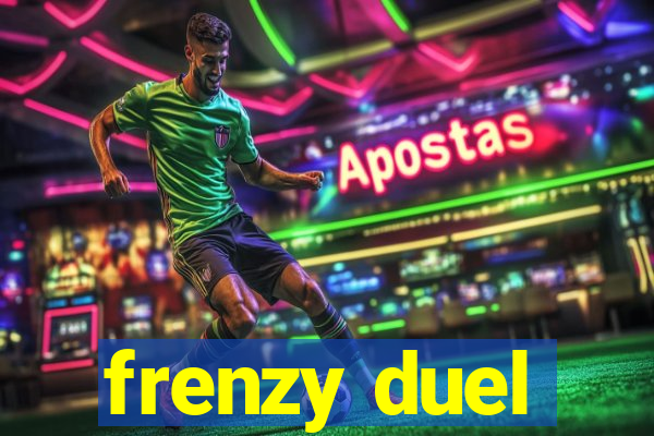 frenzy duel