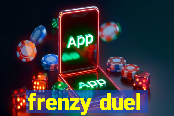 frenzy duel