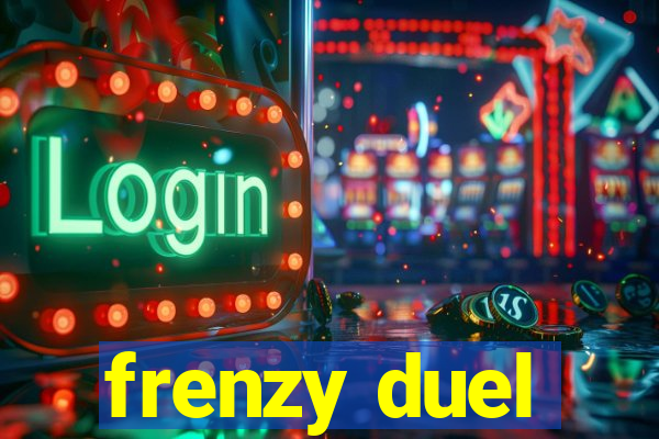 frenzy duel