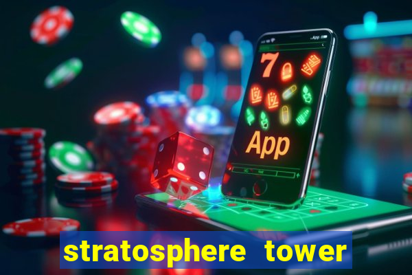 stratosphere tower hotel and casino