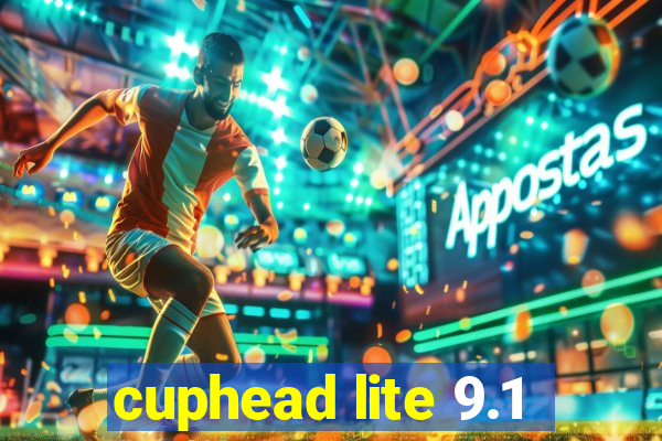 cuphead lite 9.1