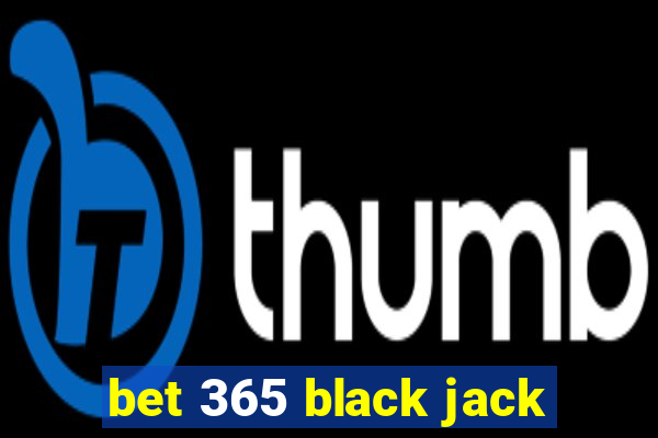 bet 365 black jack