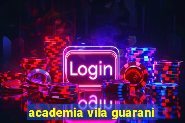 academia vila guarani