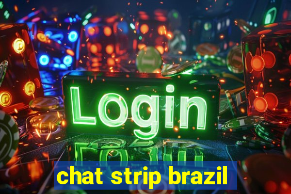 chat strip brazil