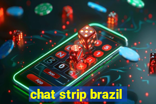 chat strip brazil