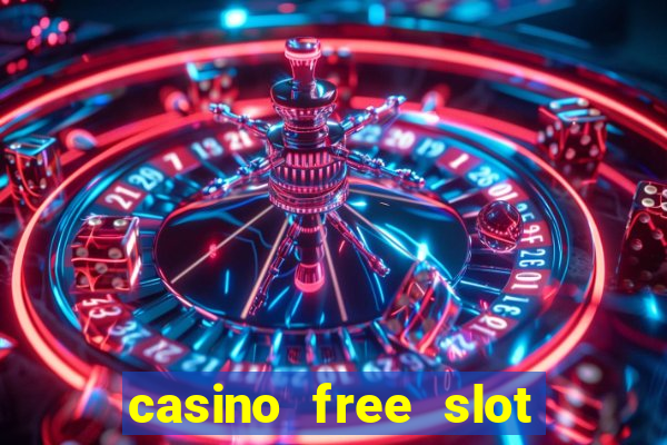 casino free slot machine games