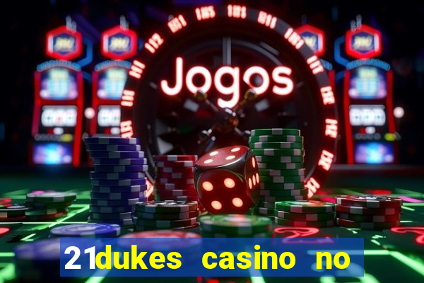 21dukes casino no deposit bonus