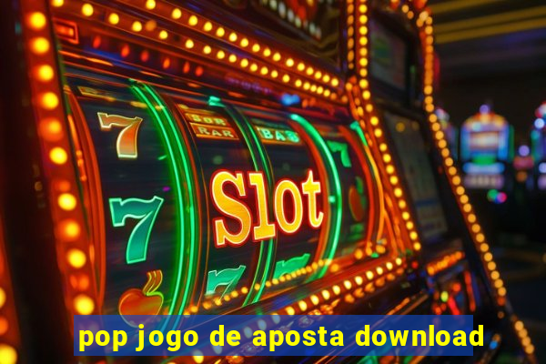 pop jogo de aposta download