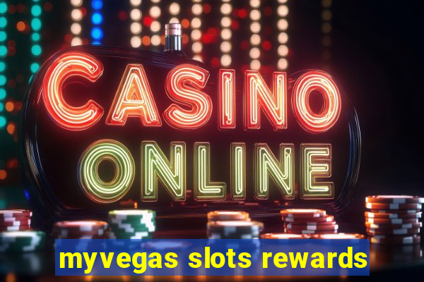 myvegas slots rewards