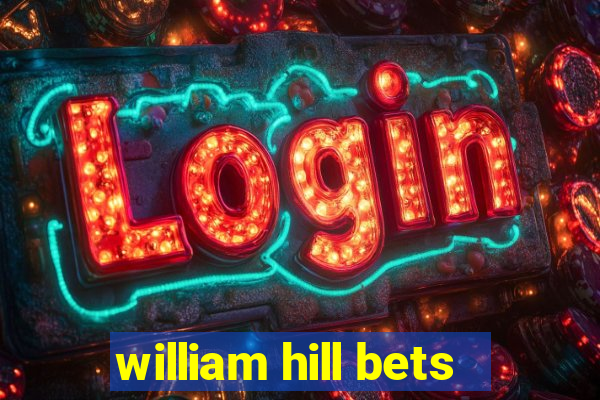 william hill bets