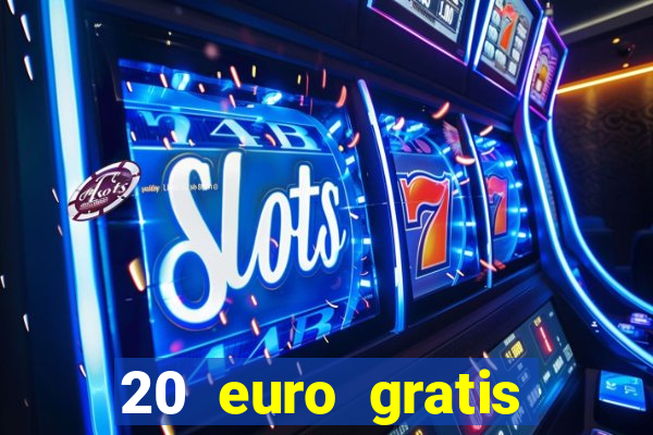 20 euro gratis online casino