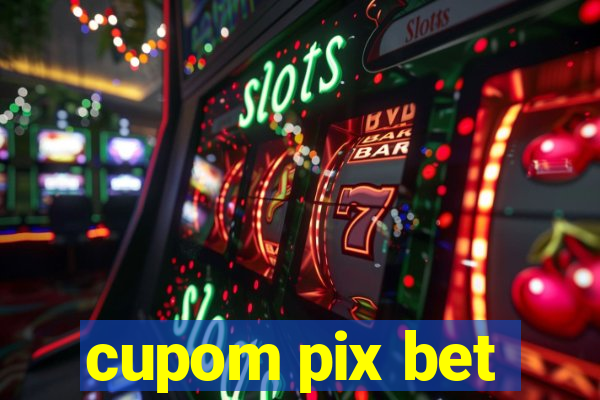 cupom pix bet