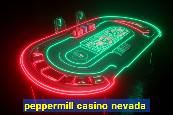 peppermill casino nevada