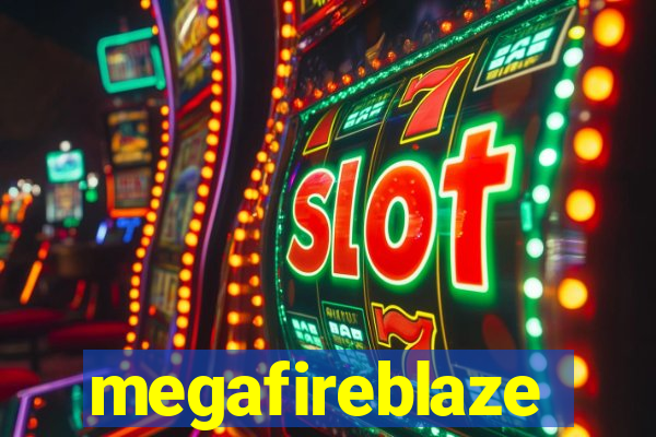 megafireblaze