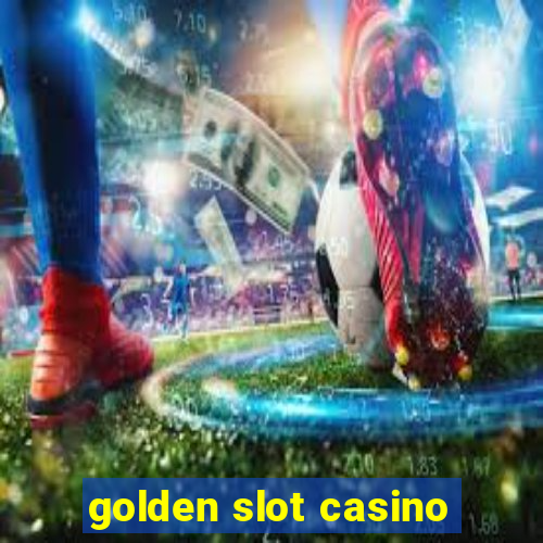 golden slot casino