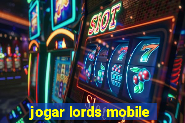 jogar lords mobile