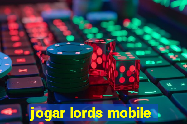 jogar lords mobile