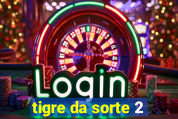 tigre da sorte 2