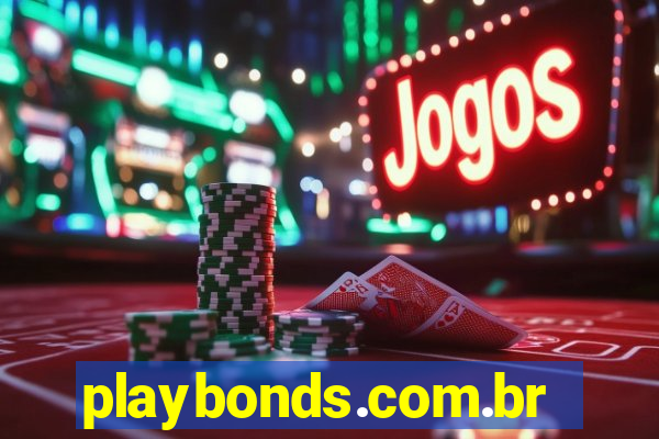 playbonds.com.br jogar gratis