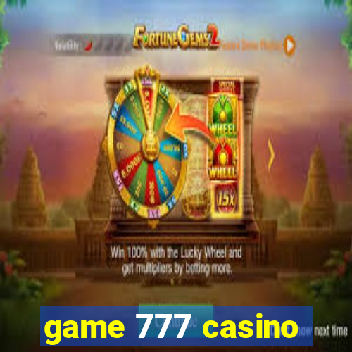 game 777 casino