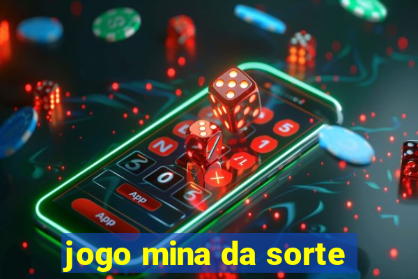 jogo mina da sorte