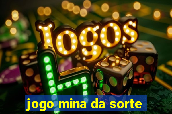 jogo mina da sorte