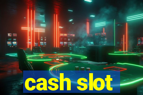 cash slot