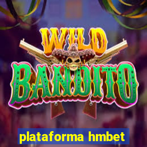 plataforma hmbet