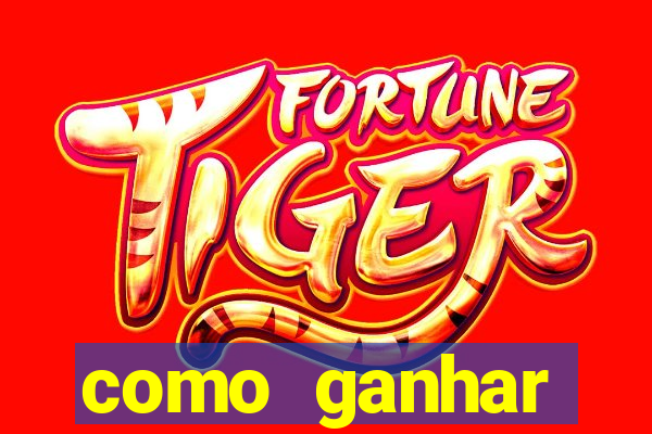 como ganhar dinheiro no jogo tigre